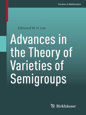 cover image of Advances in the Theory of Varieties of Semigroups